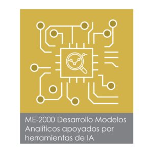 ME-2000 Desarrollo Modelos Analíticos apoyados por herramientas de IA